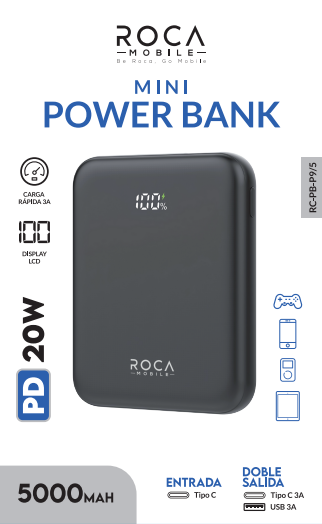 dlimgs.php_-353.png Power Bank ROCA Mini RC-PB-P9/5 5.000mAh 20W Entrada: Tipo C / Salida: USB + Tipo C - Imagen 1